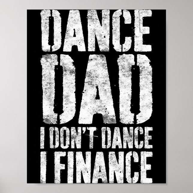 Affiche Dance Dad I Don't Dance I Finance Shirt Men Father (Devant)