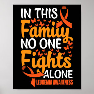 Affiche Dans Cette Famille, Personne ne combat seul Leukem