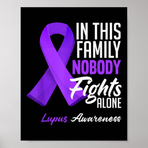 Affiche Dans Cette Famille, Personne ne combat seul Lupus