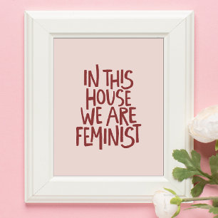 Affiche Dans Cette Maison Nous Sommes Féministes Dusty Ros
