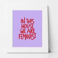 Dans Cette Maison Nous Sommes Féministes Typograph