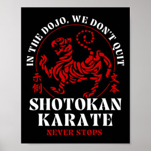 Affiche Dans le Dojo, nous n'arrêtons pas le karaté Shotok