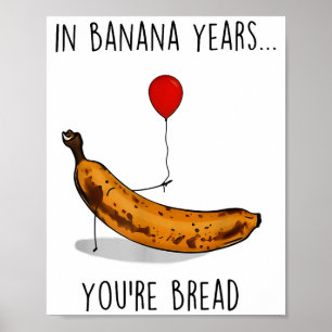 Affiche Dans les années bananes, vous êtes du pain drôle a