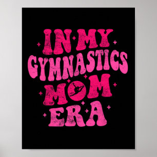 Affiche Dans Ma Gymnastique Maman Era Funny Gymnastique Ma