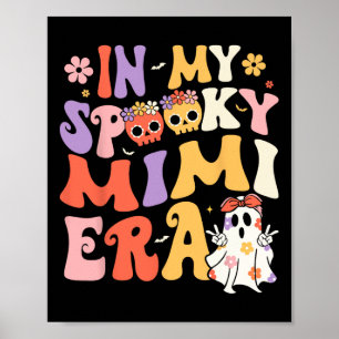 Affiche Dans Mon Éffrayant Mimi Era Ghost Super Halloween