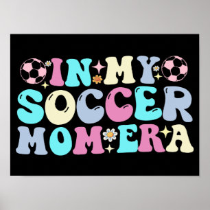 Affiche Dans Mon Era Maman De Football