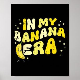 Affiche Dans Mon ère Banana Fruit Super Fruit Food Mème Fe