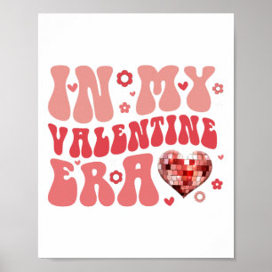 Affiche Dans Mon Ère Valentine Mignonne Valentine's Day Gi