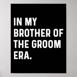 Affiche Dans Mon Frère De L'Ère Groom - Mariage Bachelor