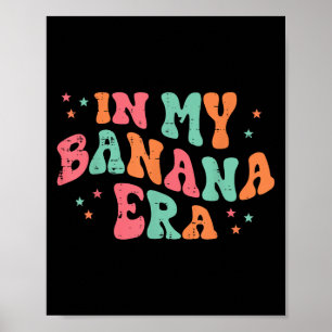 Affiche Dans My Banana Era Retro Fruit mème Hommes Super