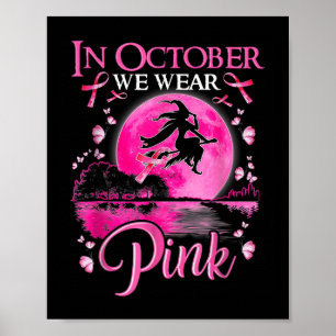Affiche Dans October We Wear Pink Ribbon Witch Halloween B