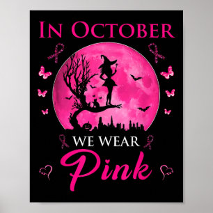Affiche Dans October We Wear Pink Ribbon Witch Halloween B