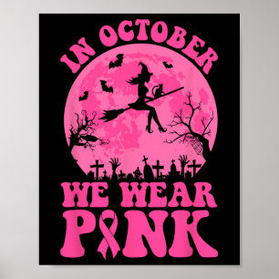 Affiche Dans October We Wear Pink Ribbon Witch Halloween B