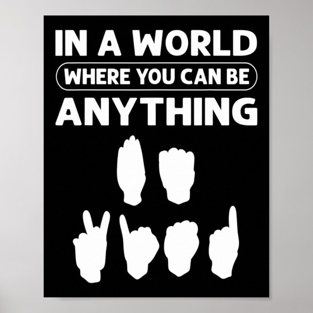 Affiche Dans Un Monde Où Vous Pouvez Être N'Importe Quoi " (Devant)