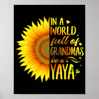 Affiche Dans Un Monde Plein De Grandmas Soyez Un Tournesol