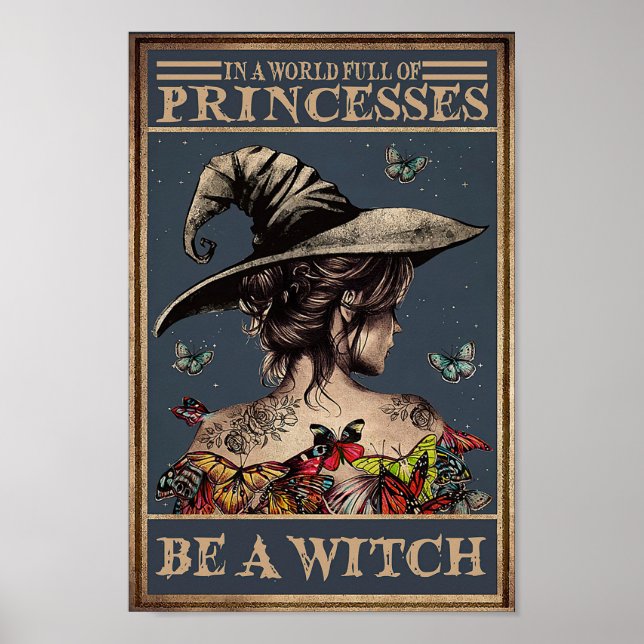 Affiche Dans Un Monde Plein De Princesses Soyez Une Sorciè (Devant)