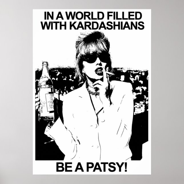 AFFICHE DANS UN MONDE REMPLIS DE KARDASHIANS ÊTRE UN PATSY (Devant)