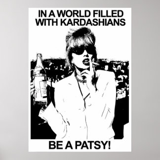 AFFICHE DANS UN MONDE REMPLIS DE KARDASHIANS ÊTRE UN PATSY