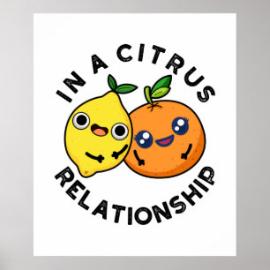 Affiche Dans Une Relation Citrus Amusant Fruit Pun