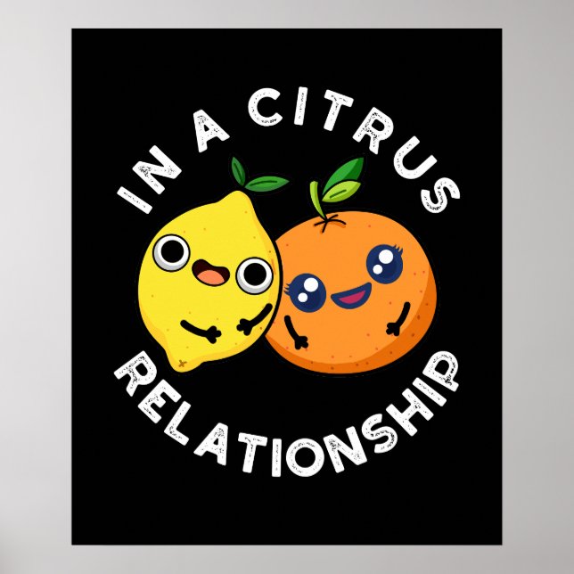 Affiche Dans Une Relation Citrus Funny Fruit Pun Dark BG (Devant)