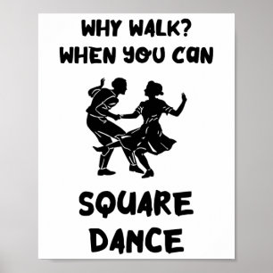 Affiche Danse carré Pourquoi marcher Carré Danse Carré Dan