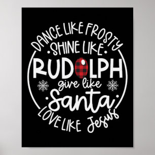 Affiche Danse Comme Frosty Shine Comme Rudolph Love Comme