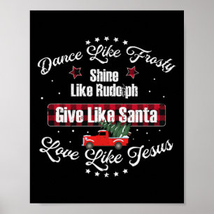 Affiche Danse Comme Frosty Shine Comme Rudolph Love Comme 