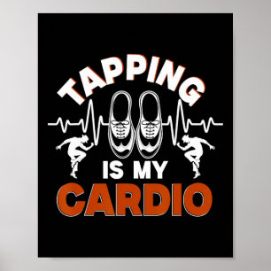 Affiche Danse de claquettes, taper est mon cardio, danseur