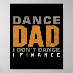 Affiche Danser drôle Papa Je ne danse pas Je finance Danse