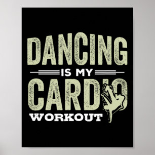 Affiche Danser Est Mon Cardio Entraînement Cool Drôle Dans