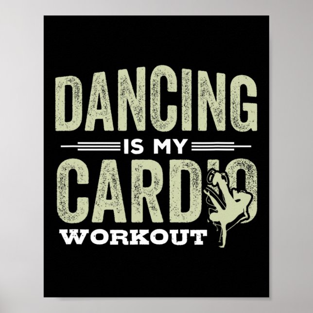 Affiche Danser Est Mon Cardio Entraînement Cool Drôle Dans (Devant)