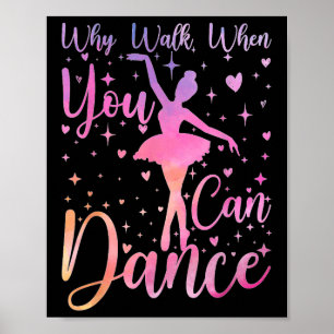 Affiche Danseur Récital de Ballet Pourquoi Marcher Quand V