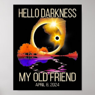 Affiche Darkness My Old Friend Solar Eclipse 08 avril 2024