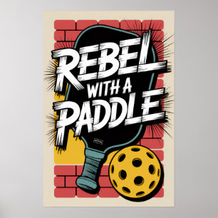Affiche d'art de pickleball Rebel With A Paddle