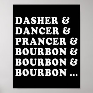 Affiche Dasher Dancer Prancer & Bourbon & Bourbon