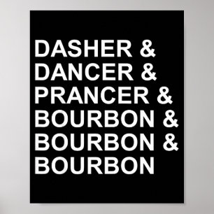 Affiche Dasher Dancer Prancer & Bourbon Funny Christma