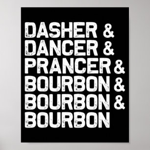 Affiche Dasher Dancer Prancer Bourbon Funny Noël Sant