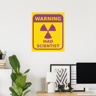 Affiche d'avertissement de scientifique fou