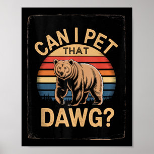 Affiche Dawg Meme Bear Femmes Camping Randonnée Puis-je Ca