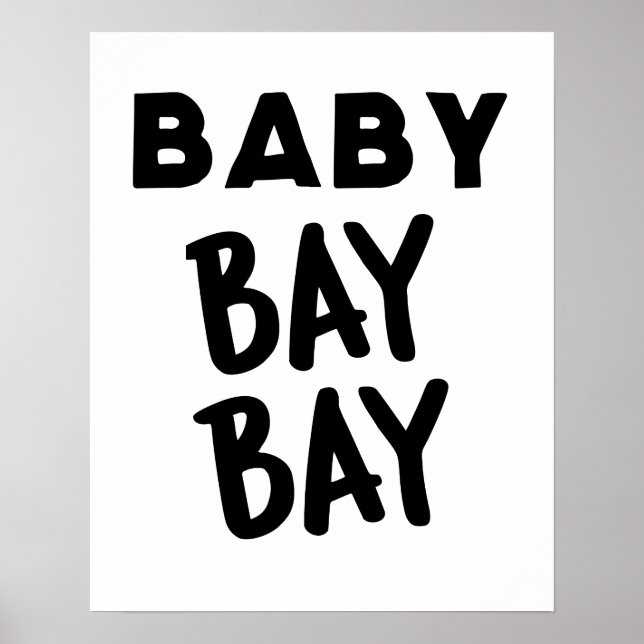 Affiche de bébé Bay Bay pour la décoration murale (Devant)