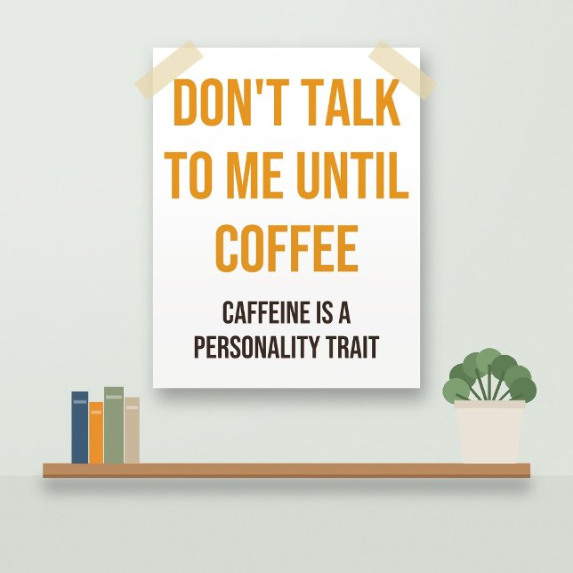 Affiche de café drôle : Ne me parle pas encore (Créateur téléchargé)