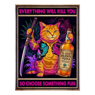 Affiche de chat "Tout vous tuera"