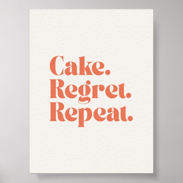Affiche de citation amusante – Cake Regret Repeat (Devant)