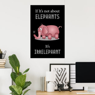 Affiche de citation amusante Elephant