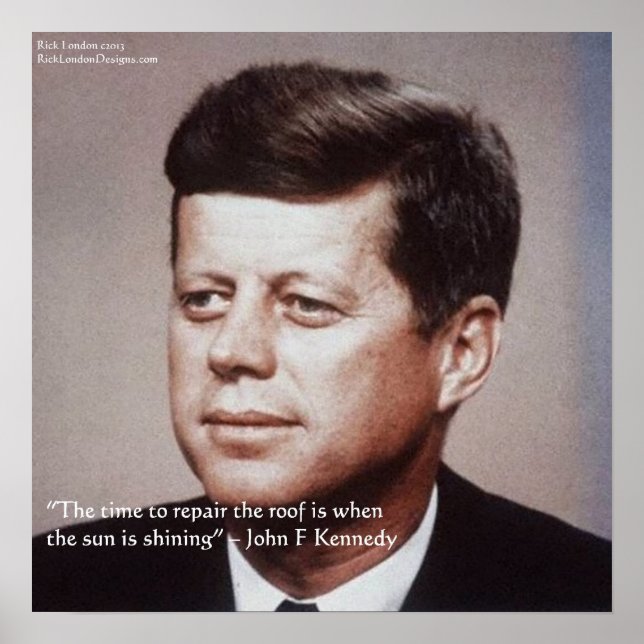 Affiche de citation célèbre de JFK REparez le toit (Devant)