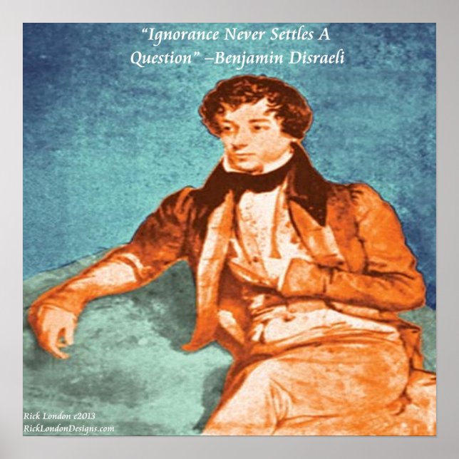 Affiche de citation de Benjamin Disraeli & Ignoran (Devant)