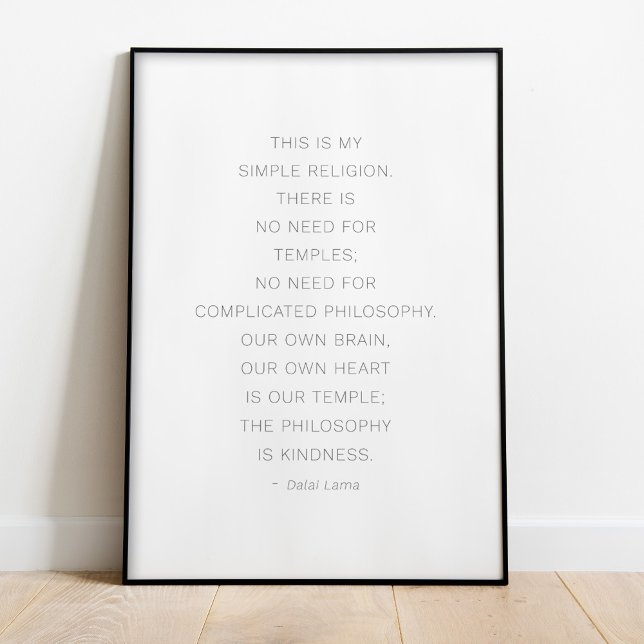 Affiche de citation du Dalaï Lama Kindness (Dalai Lama Kindness Quote Poster in a black frame standing on the floor.)