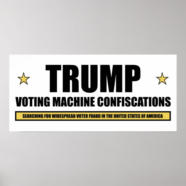 Affiche de confiscations de machines à voter Trump (Devant)