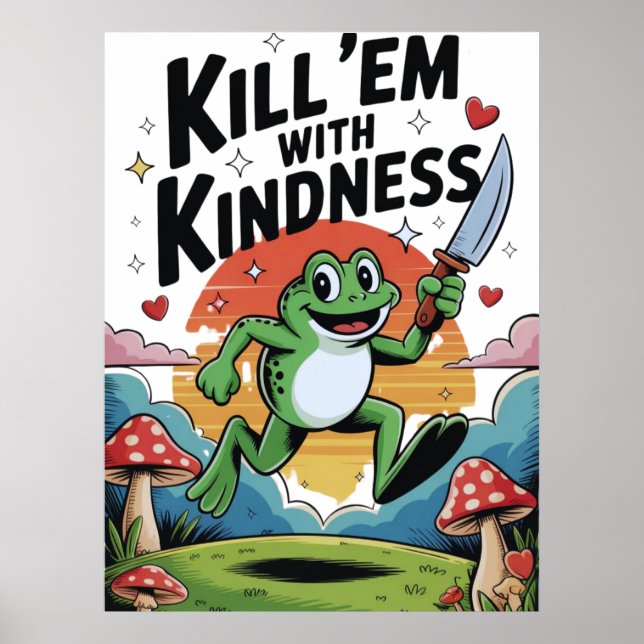 Affiche de grenouille "Tuez-les avec gentillesse" (Devant)