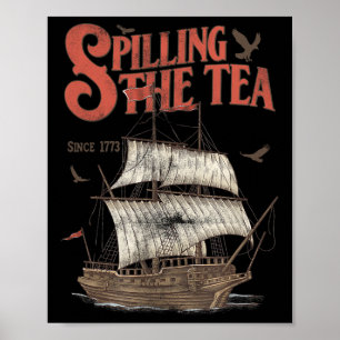 Affiche De Juillet Spilling Le Thé Depuis 1773 Histoire En